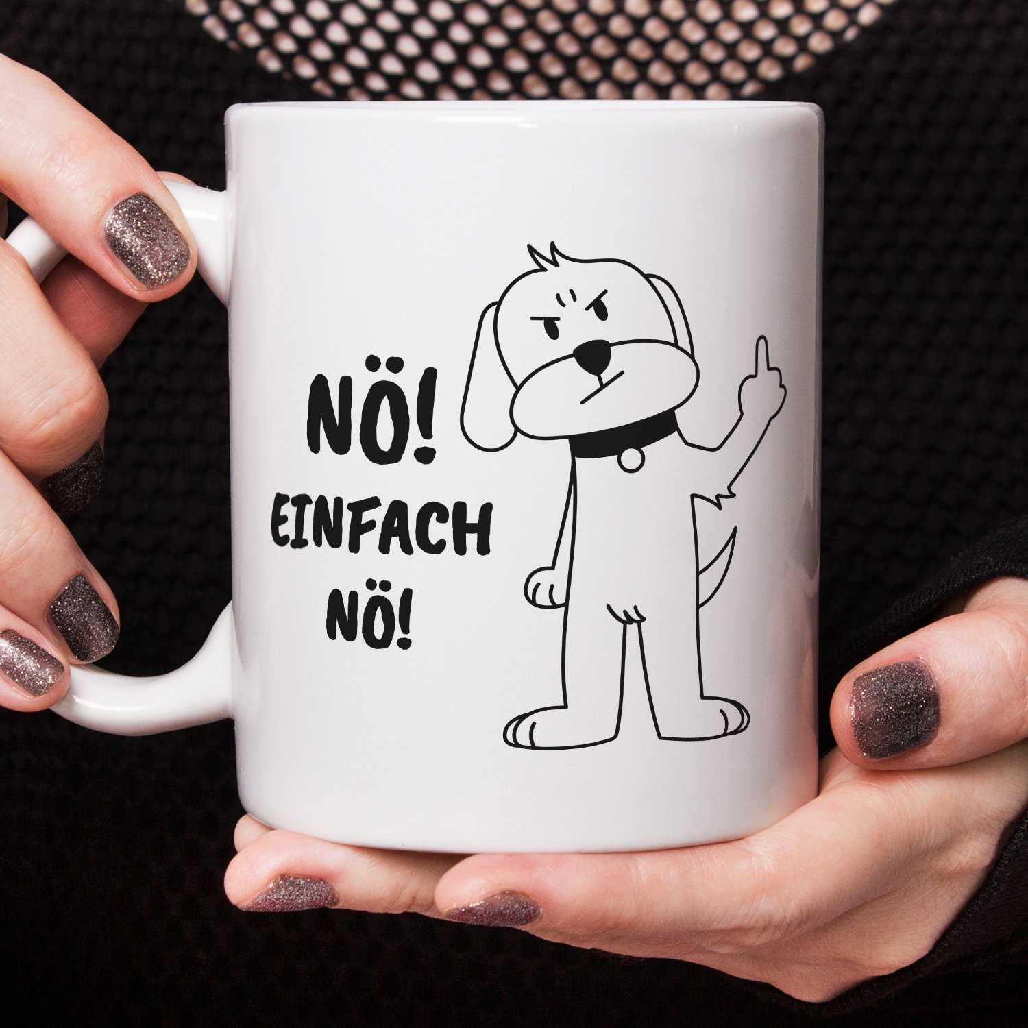 Tasse - Nö! Einfach nö!