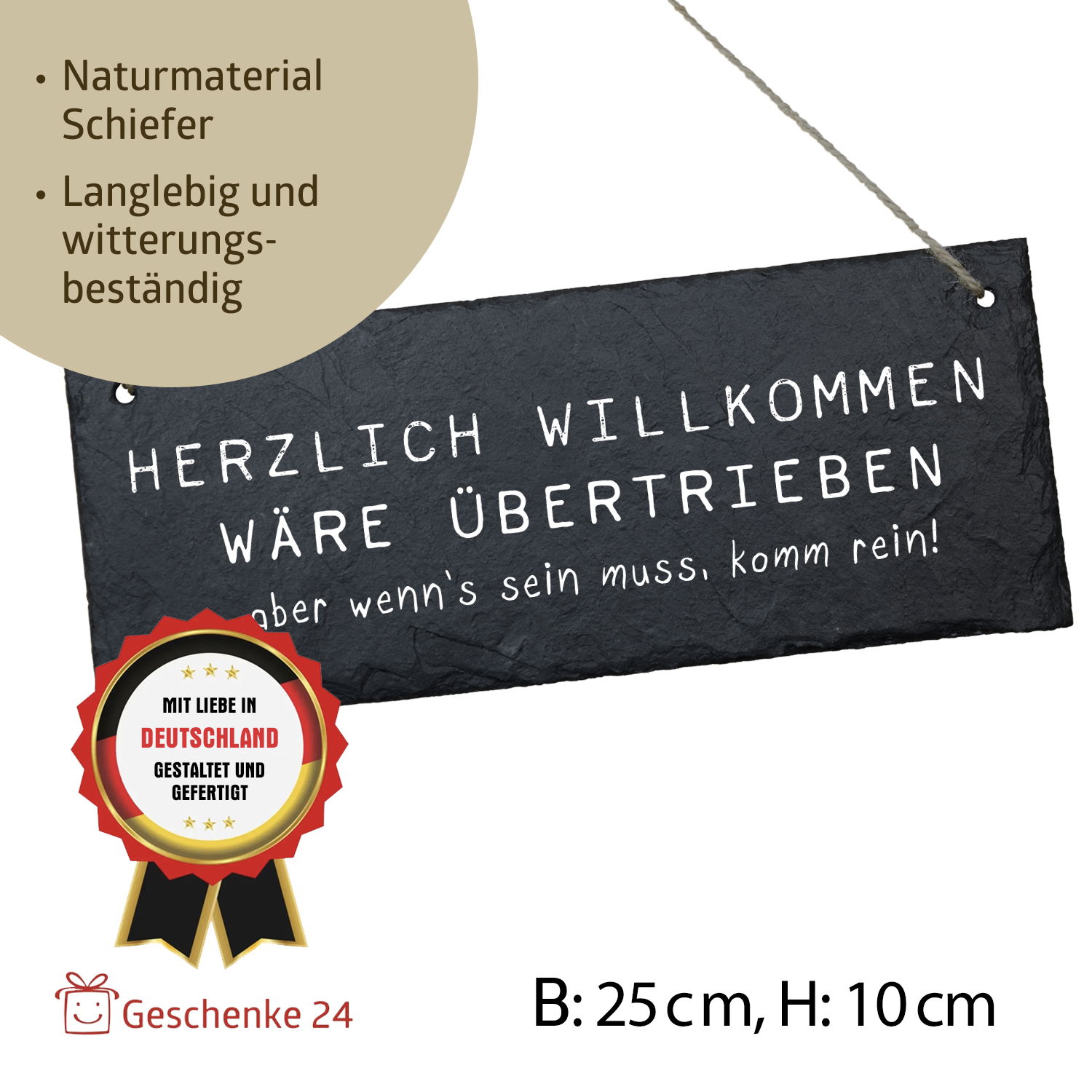 Schiefertafel "Herzlich willkommen wäre übertrieben"