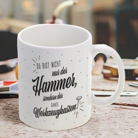 Tasse - Du bist nicht nur der Hammer